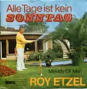 7inch Vinyl Single - Roy Etzel - Alle Tage Ist Kein Sonntag