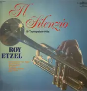 Roy Etzel - Il Silenzio - 16 Trompeten-Hits