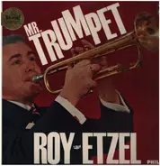 Roy Etzel - Mr. Trumpet