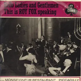 Roy Fox and his Band - At The Monseigneur Restaurant, Piccadilly