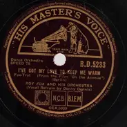 Roy Fox & His Orchestra - I've Got My Love To Keep Me Warm / This Year's Kisses