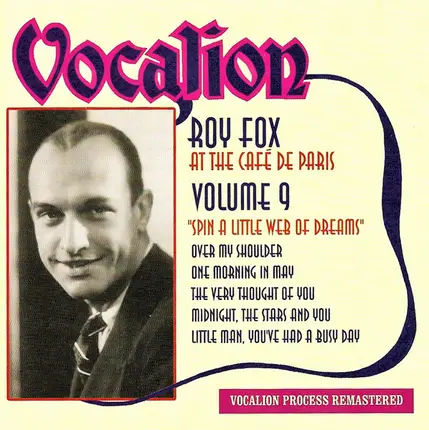 Roy Fox - Spin A Little Web Of Dreams (Volume 9 - At The Café De Paris)
