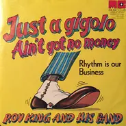 Roy King And His Band - Just A Gigolo I Ain't Got Nobody