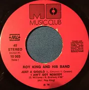 7inch Vinyl Single - Roy King And His Band - Just A Gigolo I Ain't Got Nobody
