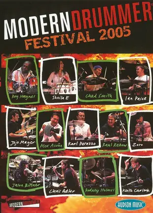 Roy Haynes , Sheila E. , Chad Smith , Ian Paice , Jojo Mayer , Alex Acuña , Karl Perazzo , Raul Rek - Modern Drummer Festival 2005