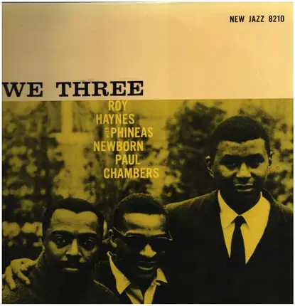 Roy Haynes With Phineas Newborn Jr. , Paul Chambers - We Three