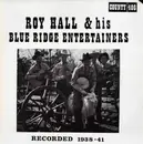 LP - Roy Hall And His Blue Ridge Entertainers - Roy Hall & His Blue Ridge Entertainers: Recorded 1938-41
