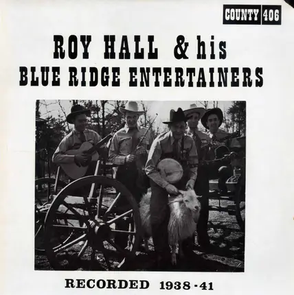 Roy Hall And His Blue Ridge Entertainers - Roy Hall & His Blue Ridge Entertainers: Recorded 1938-41