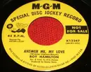 7inch Vinyl Single - Roy Hamilton - Answer Me, My Love / Unchained Melody