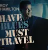 LP - Roy Hamilton - Have Blues Must Travel - Mono, Yellow Label