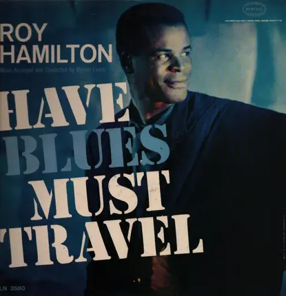 Roy Hamilton - Have Blues, Must Travel