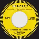 7inch Vinyl Single - Roy Hamilton - You Wanted To Change Me / Forgive This Fool