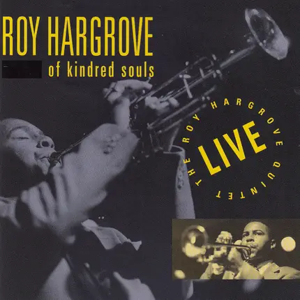 Roy Hargrove Quintet - Of Kindred Souls