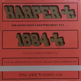 Roy Harper - Whatever Happened To 1984