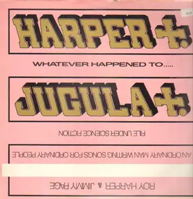 Roy Harvey - Whatever Happened To Jugula?