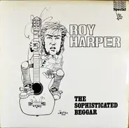 Roy Harper - The Sophisticated Beggar