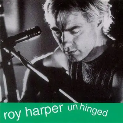 Roy Harper - Unhinged