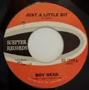 7inch Vinyl Single - roy head - treat me right / just a little bit