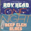 7inch Vinyl Single - Roy Head - One Night