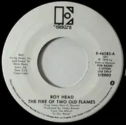 Roy Head - The Fire Of Two Old Flames / Under Suspicion