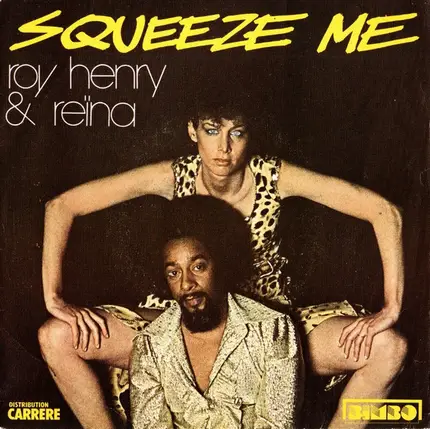 Roy Henry & Reïna - Squeeze Me
