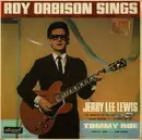 LP - Roy Orbison , Jerry Lee Lewis & Tommy Roe - Roy Orbison Sings
