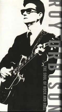 Roy Orbison - The Soul Of Rock And Roll