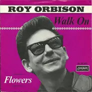 Roy Orbison - Walk On