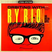 Roy Orbison And Bristow Hopper - Orbiting With