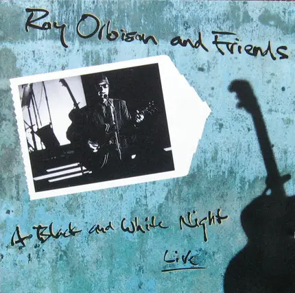 Roy Orbison And Friends - A Black And White Night Live