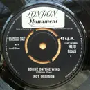 7inch Vinyl Single - Roy Orbison - Borne On The Wind