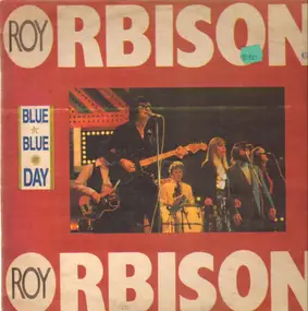 Roy Orbison - Blue Blue Day