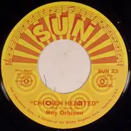 Roy Orbison - Chicken Hearted / I Like Love