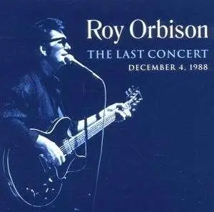 Roy Orbison - Final Concert
