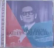 Roy Orbison - Live From Batley Variety Club