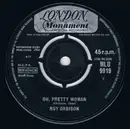 7inch Vinyl Single - Roy Orbison - Oh, Pretty Woman / Yo Te Amo Maria