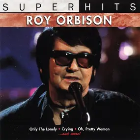 Roy Orbison - Super Hits