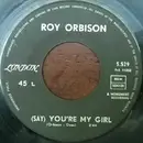 7inch Vinyl Single - Roy Orbison - (Say) You're My Girl / Sleepy Hollow