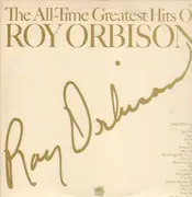 Double LP - Roy Orbison - The All Time Greatest Hits Of Roy Orbison