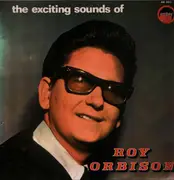 LP - Roy Orbison - The Exciting Sounds Of Roy Orbison
