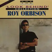 Roy Orbison - The 'Look Behind' Collection