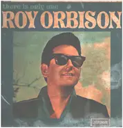 Roy Orbison - There Is Only One