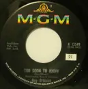 7inch Vinyl Single - Roy Orbison - Too Soon To Know
