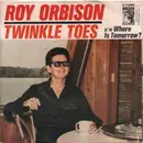 7inch Vinyl Single - Roy Orbison - Twinkle Toes