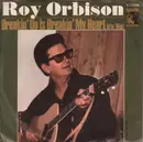 7inch Vinyl Single - Roy Orbison - Breakin' Up Is Breakin' My Heart / Wait