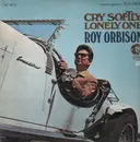 LP - Roy Orbison - Cry Softly Lonely One