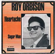 Roy Orbison - Heartache / Sugar Man