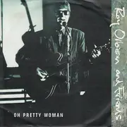 7inch Vinyl Single - Roy And Friends Orbison - Oh Pretty Woman / Claudette (Vinyl Single)