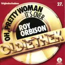 7inch Vinyl Single - Roy Orbison - Oh, Pretty Woman / It's Over
