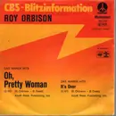 7inch Vinyl Single - Roy Orbison - Oh, Pretty Woman / It's Over - Picture Sleeve